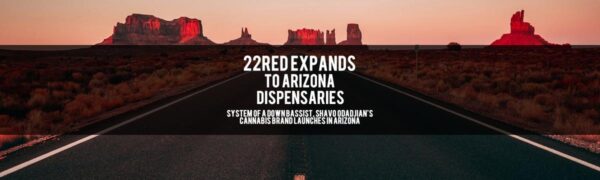 22Red Expands to Arizona Dispensaries