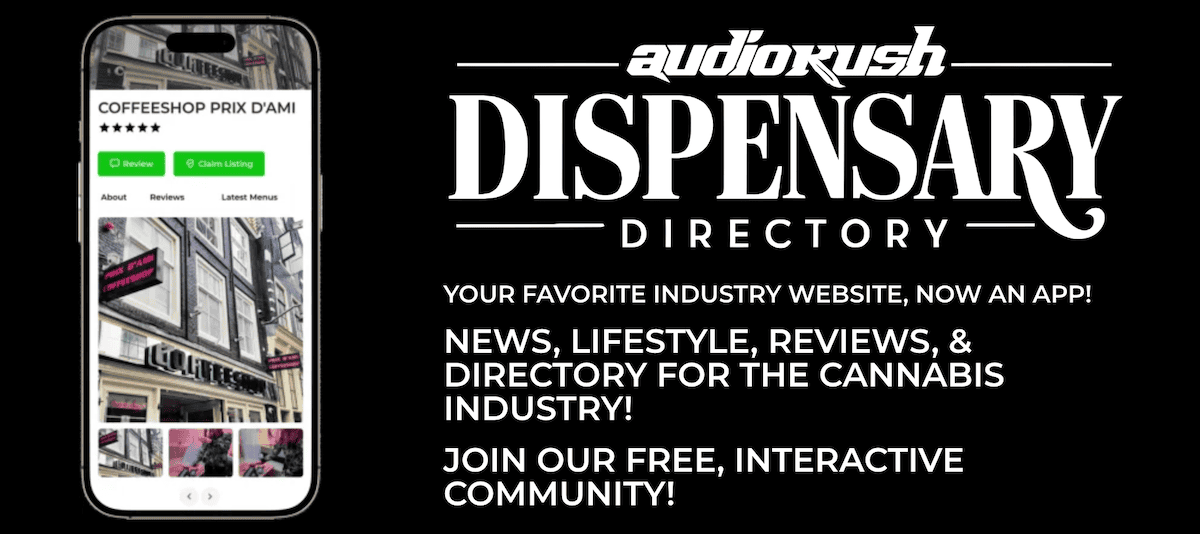 Audio kush dispensary directory mobile app display, cannabis industry news, reviews, and lifestyle resources for cannabis enthusiasts.