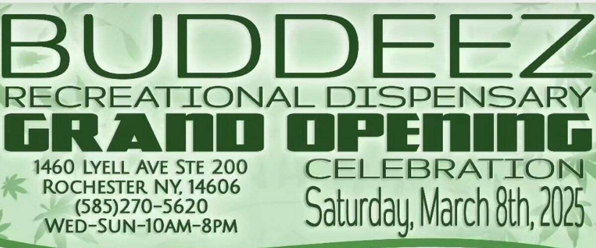 Grand opening announcement for Buddeez Recreational Dispensary in Rochester NY, cannabis dispensary event happening on Saturday, March 8th, 2025.