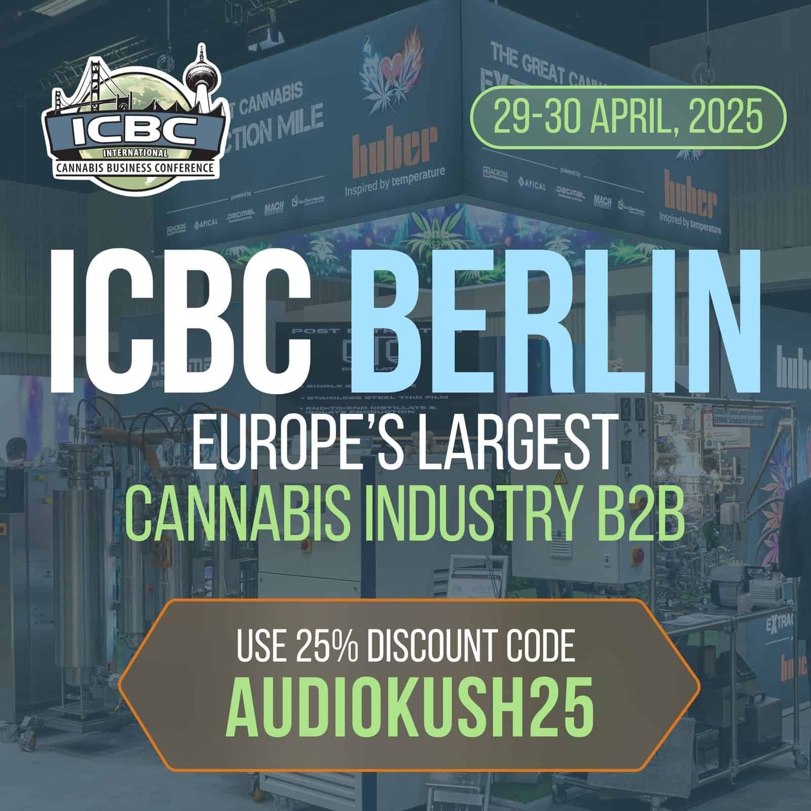 ICBC Berlin Europe’s Largest Cannabis Industry B2B Conference and Expo, April 29-30, 2025, at AudioKush.