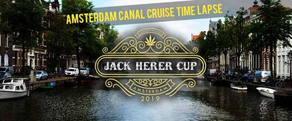 Amsterdam Canal Cruise Time Lapse, Jack Herer Cup