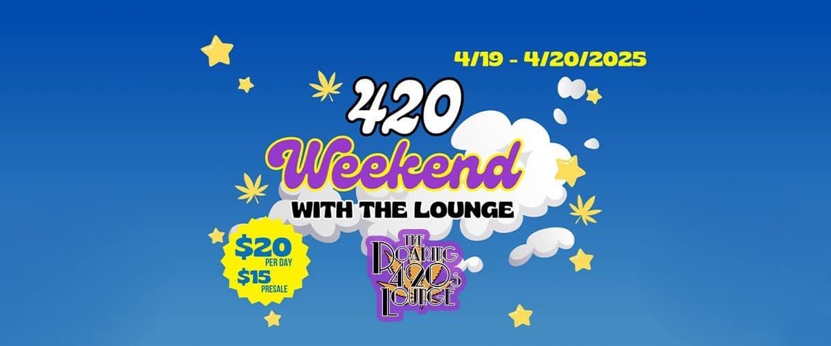 feature-The-Roaring-420s-Lounge-420-Weekend-With-The-Lounge