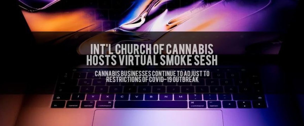 intl-church-cannabis-corona-virus-virtual-smoke-sesh